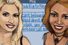 “From Kim to Nene. I can’t believed the --- you talked about me! You have no class, you are so evil! Don’t ever talk to me ag" - Kim Zolciak & NeNe Leakes